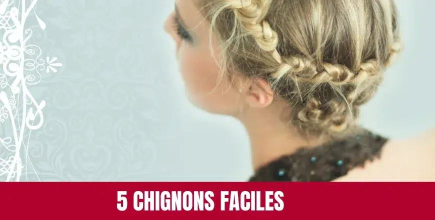 Techniques de chignons faciles